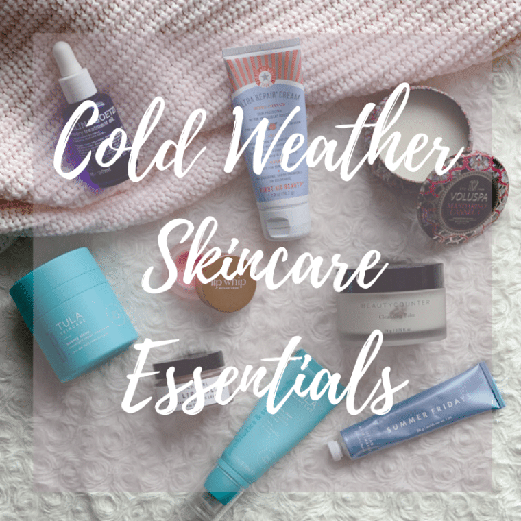 cold weather skincare essentials