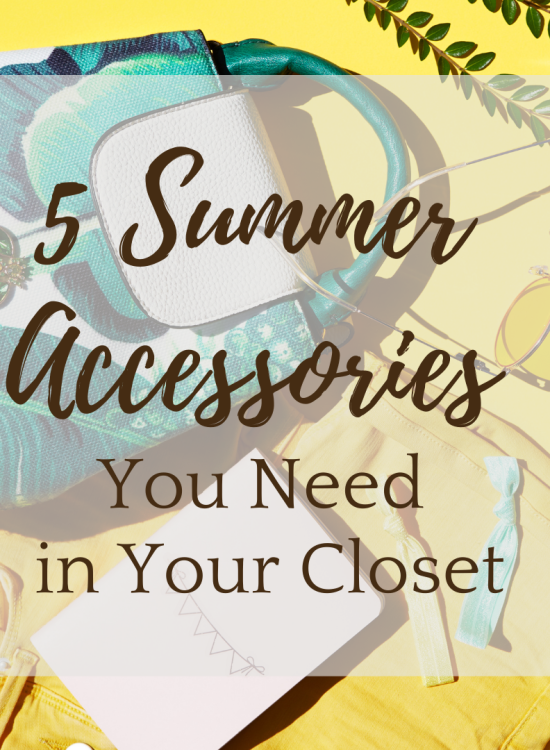 5 summer accessories you need in your closet
