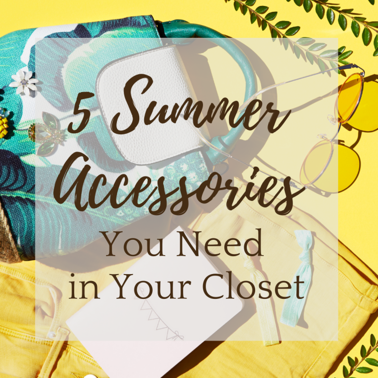 5 summer accessories you need in your closet