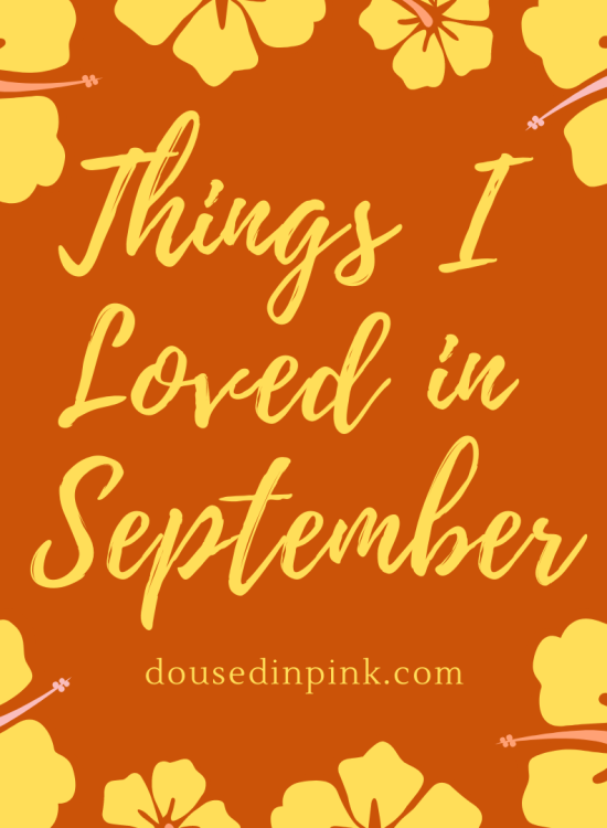 things I loved in september