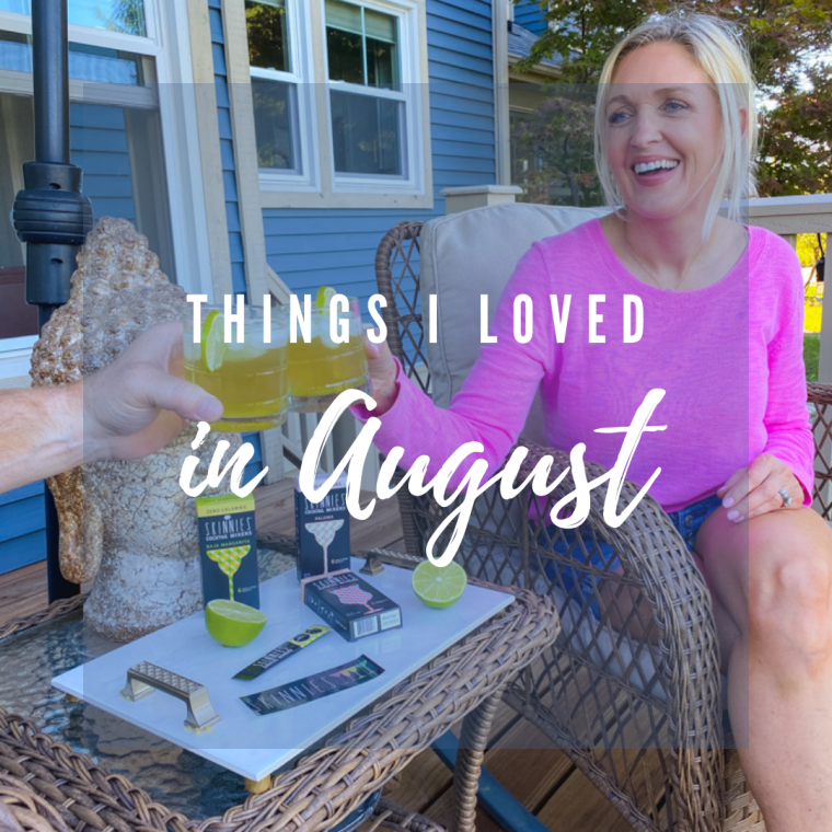 things I loved in August