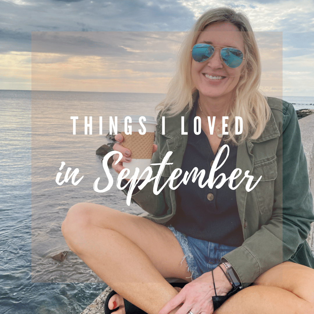 things I loved in the month of september