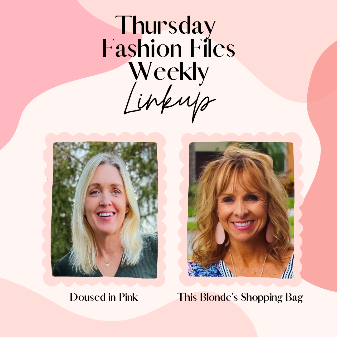 Thursday Fashion Files Weekly Linkup