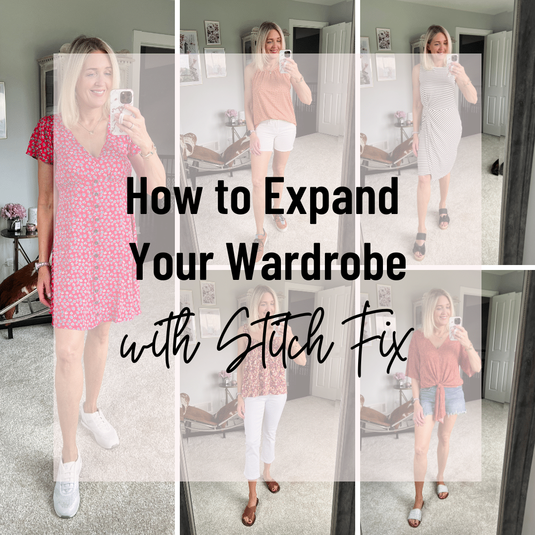 how to expand your wardrobe with Stitch Fix