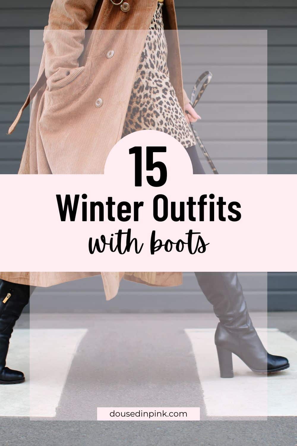 The Best Ways to Style Boots for Winter - Doused in Pink