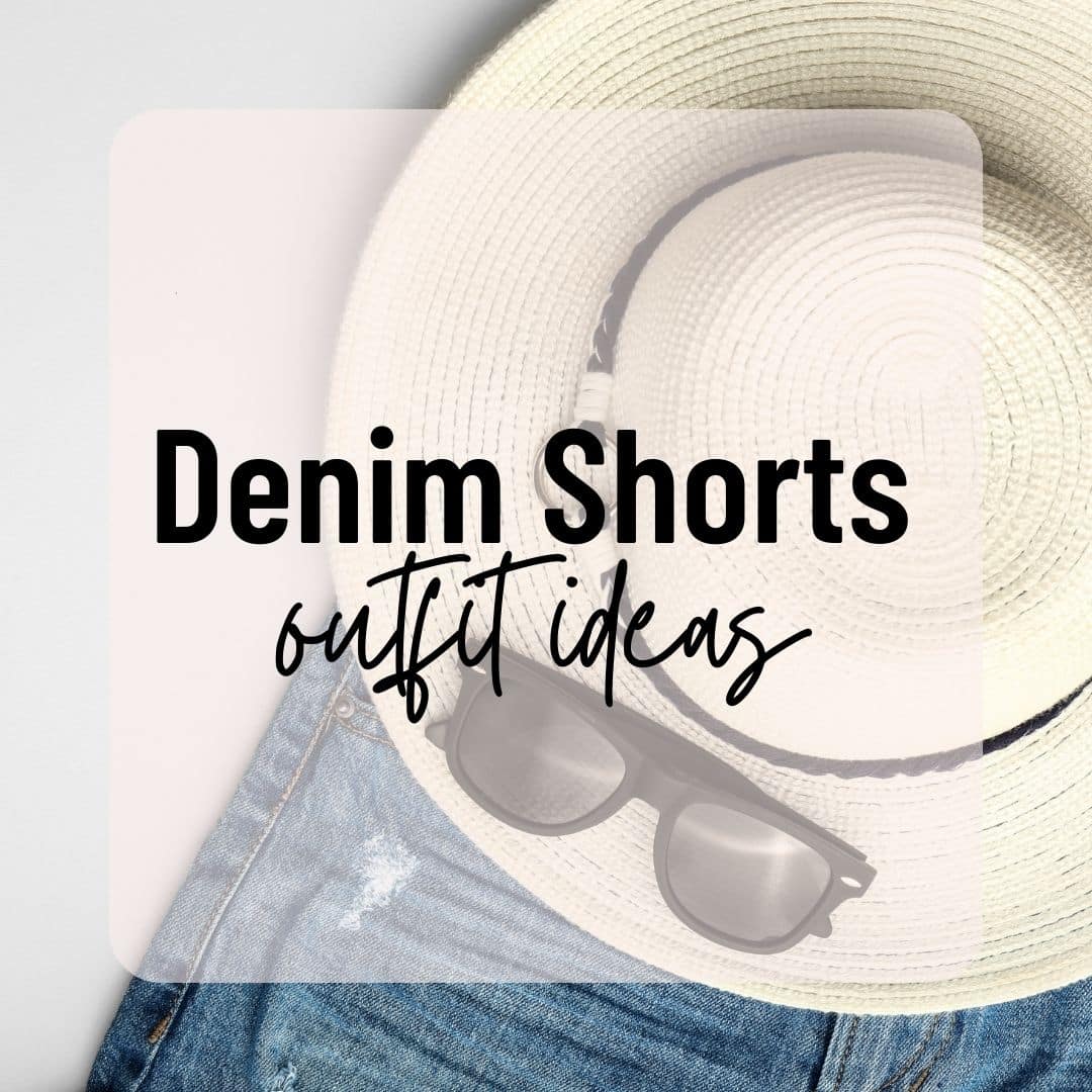 what to wear with denim shorts
