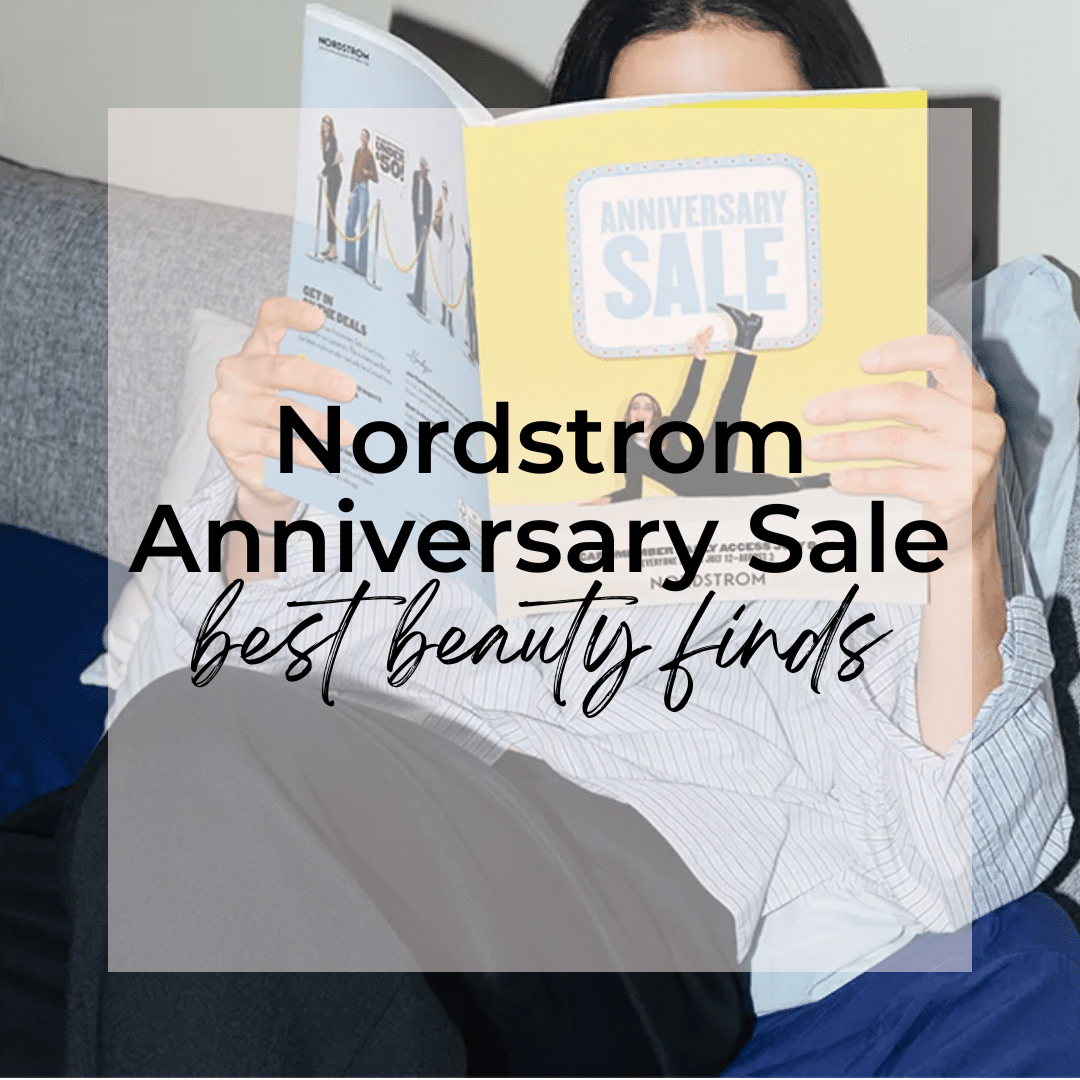 Nordstrom Anniversary Sale Beauty Guide 2025