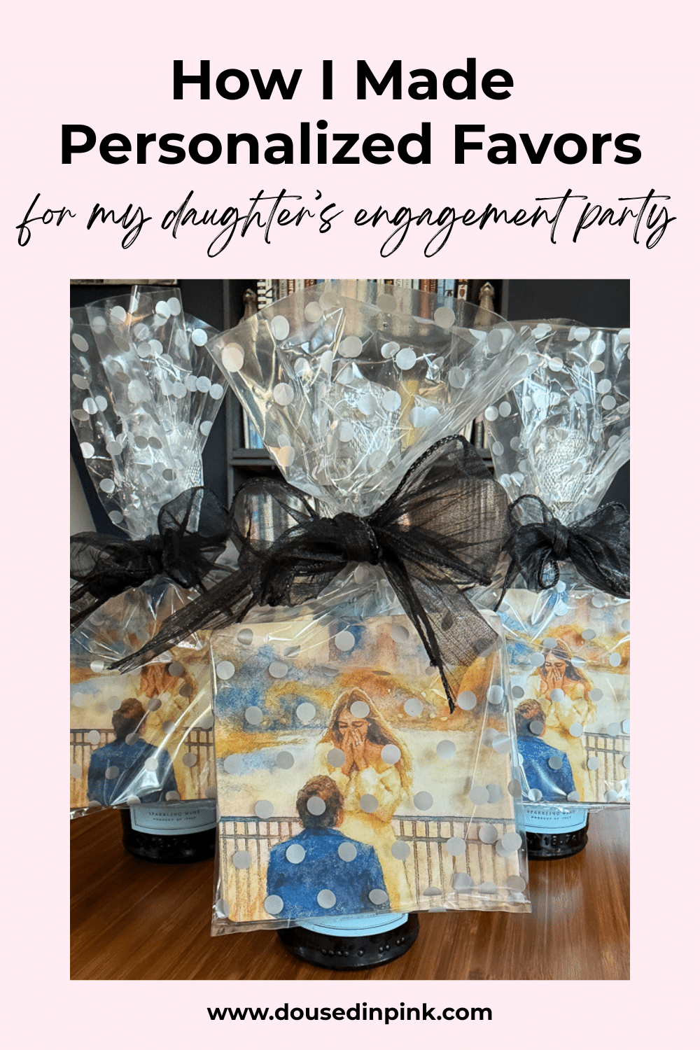 how I made personalized favors for my daughter's engagement party