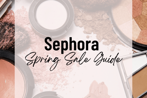 sephora spring sale guide