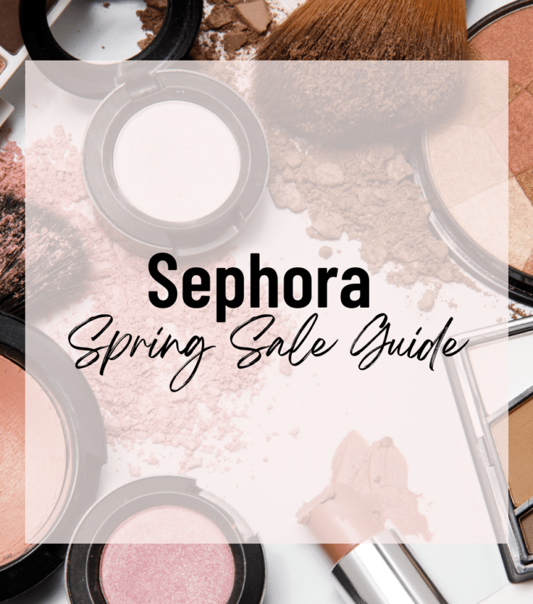 sephora spring sale guide